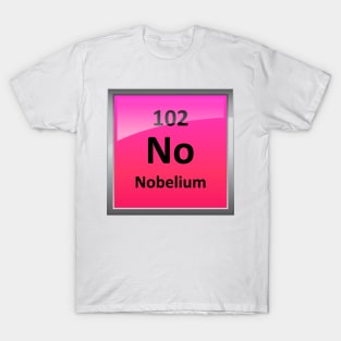 Nobelium Element Symbol - Periodic Table T-Shirt